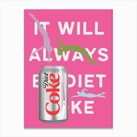 IT WILL ALWAYS BE DIET COKE! Trendy hot pink bar cart decor Canvas Print