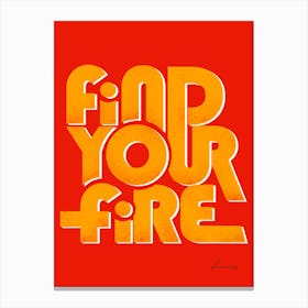 Find Your Fire 2 Canvas Print