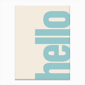 Hello Typography - Blue Canvas Print