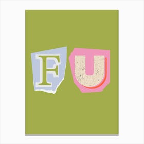 FU!!!! Canvas Print