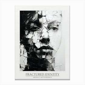 Fractured Identity Abstract Black And White 6 Poster Canvas Print