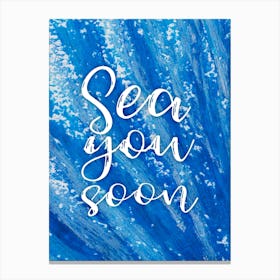 Sea you soon - travel poster, vector art, positive tropical motivation 11 Canvas Print