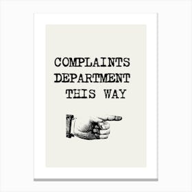 COMPLAINTS DEPARTMENT THIS WAY | Sign, Direction, Office, Humor, Decor, Poster, Workplace, Design, Arrow, Fun, Statement, Guidance Canvas Print