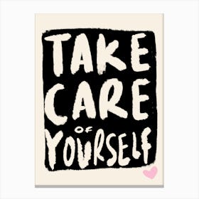 Take Care of Yourself Canvas Print