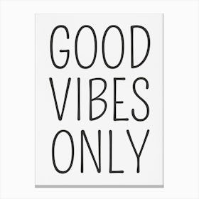 Good Vibes Only 2 Canvas Print