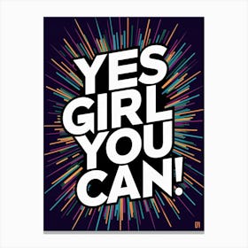 Yes Girl You Can 2 Canvas Print