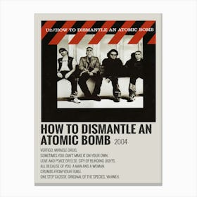 How To Dismantle An Atomic Bomb 2004 Poster 1 Canvas Print