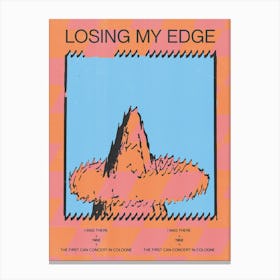Losing My Edge Canvas Print