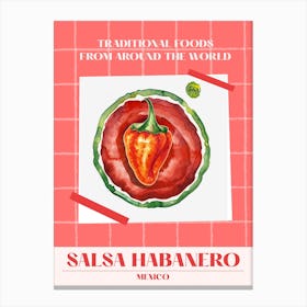 Salsa De Habanero Mexico Foods Of The World Canvas Print