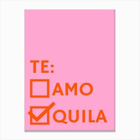 Te Amo Quila Canvas Print