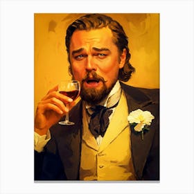 Trending Laughing Leonardo DiCaprio Meme Drink Wine from Django Unchained Movie Canvas Print