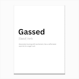 Gassed Definition Meaning Canvas Print