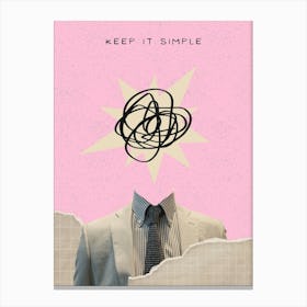 Keep It Simple Canvas Print