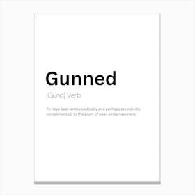 Gunned Definition Meaning Canvas Print