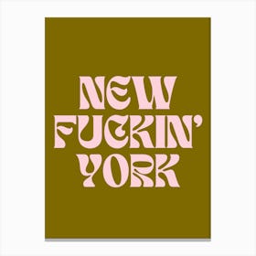 New Fuckin’ York 1 Canvas Print