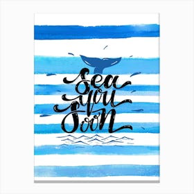 Sea you soon - travel poster, vector art, positive tropical motivation 5 Canvas Print