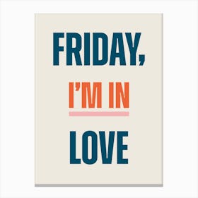 Colourful Typographic Friday I'm In Love Canvas Print