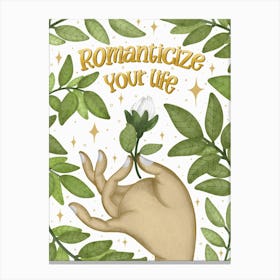 Romanticize your life positive quote Canvas Print