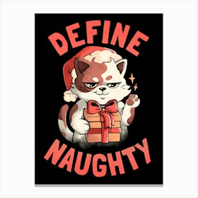 Define Naughty - Funny Naughty Cat Christmas Gift Canvas Print