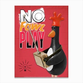 No Fowl Play Canvas Print