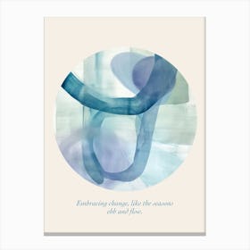 Affirmations Embracing Change, Like The Seasons Ebb And Flow Canvas Print