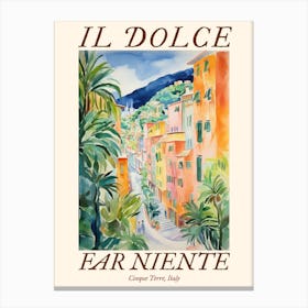 Il Dolce Far Niente Cinque Terre, Italy Watercolour Streets 3 Poster Canvas Print