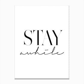 Stay Awhile 2 Canvas Print
