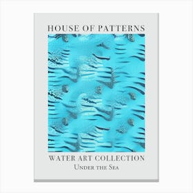 House Of Patterns Under The Sea Water 19 Canvas Print