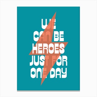 We Can Be Heroes Canvas Print