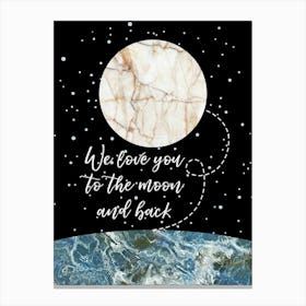 Love You to the Moon and Back Canvas Print