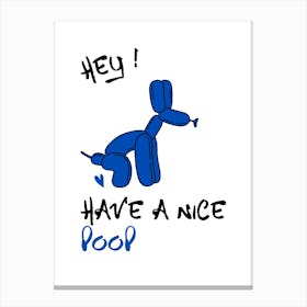 Have A Nice Poop Poster, Whimsical Poop Poster for Bathroom, Dog Poop Balloon Art, Hilarious Restroom Wall Decor Canvas Print