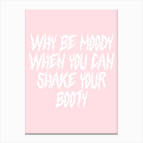 Shake Your Booty Canvas Print