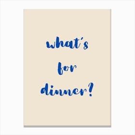 What S For Dinner Blue Canvas Print