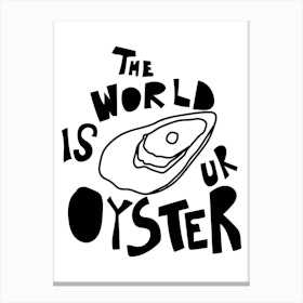 The World Is Your Oyster Kitchen Canvas Print