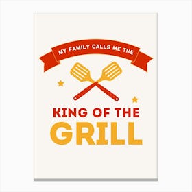 King Of The Grill Canvas Print