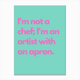 Artist In An Apron Pink Teal Kitchen Typography Canvas Print