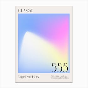 Change Angel Numbers 555 Aura Canvas Print