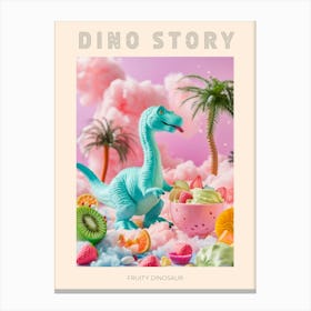 Toy Dinosaur With A Smoothie & Fruits 2 Poster Canvas Print