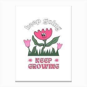 Keep Growing Canvas Print