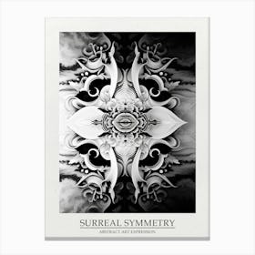 Surreal Symmetry Abstract Black And White 1 Poster Canvas Print