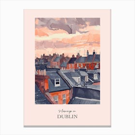 Mornings In Dublin Rooftops Morning Skyline 1 Canvas Print