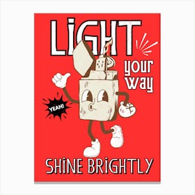 Light Your Way Shine Brightly Canvas Print