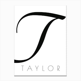 Taylor Typography Name Initial Word Canvas Print