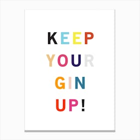 Keep Your Gin Up Canvas Print