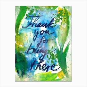Thank you for being there Canvas Print