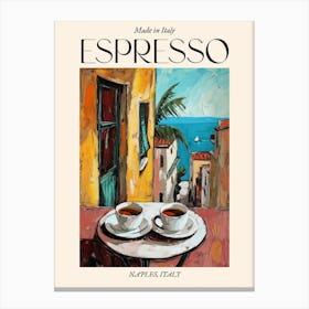 Naples Espresso Made In Italy 2 Poster Canvas Print