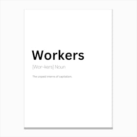 Workers Definition Meaning Canvas Print