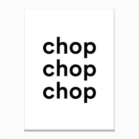 Chop Chop Chop Kitchen Canvas Print