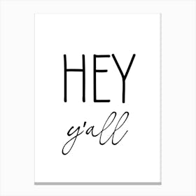 Hey Y’All Wall Canvas Print