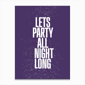 All Night Long Canvas Print